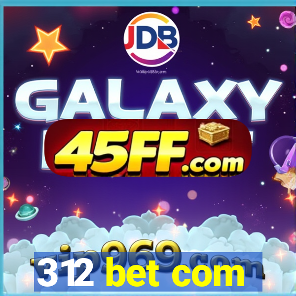 312 bet com